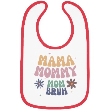 Discover mama mommy mom bruh mother Bibs