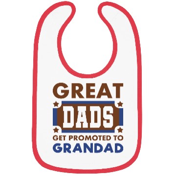 Discover Great Dads Get Promoted To Grandad Funny Bibs