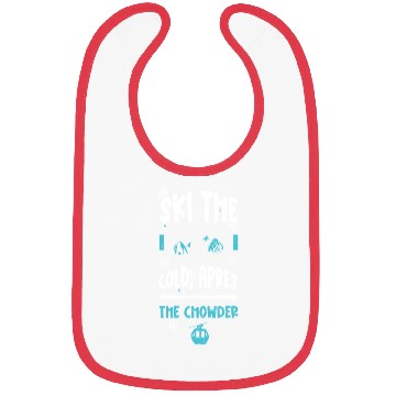 Discover Ski the cold, apres the chowder Bibs