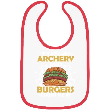 Discover If It Involves Archery & Burgers Count Me In Bow A Bibs