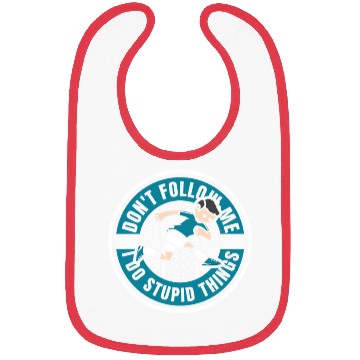 Discover Don't Follow Me I Do Stupid Things Traceur Bibs