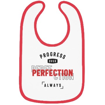 Discover Progress Over Perfection Always - Stay Positive Bibs