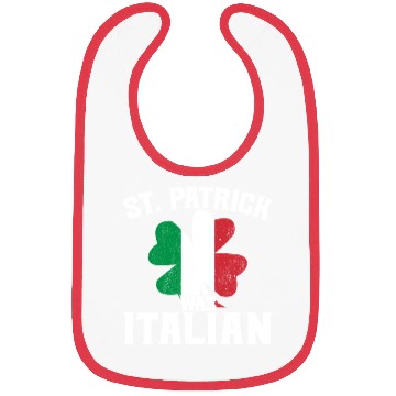 Discover Funny St. Patrick's Day St. Patrick Was Italian Bibs