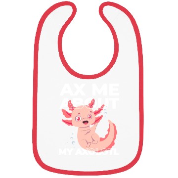 Discover Ax Mw About My Axolotl cute Bibs