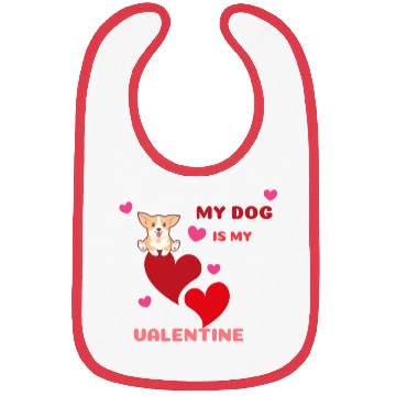 Discover My dog is my valentine . Bibs