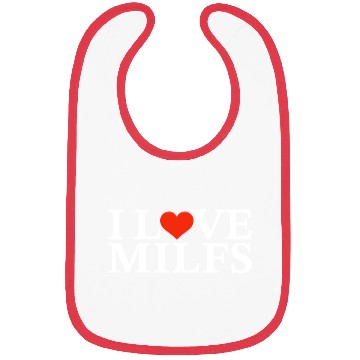 Discover I Love Milfs Bibs