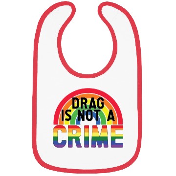 Discover Drag Is Not A Crime LGBT Gay Pride Month Funny Bibs