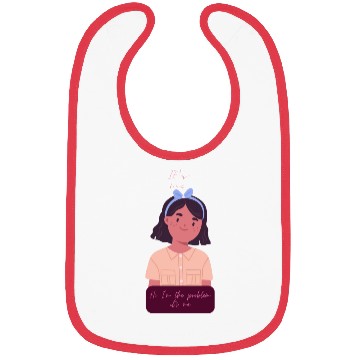 Discover Hi I m the problem it s me Bibs