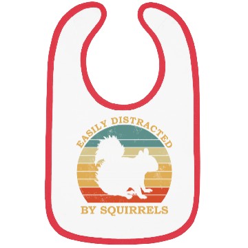 Discover Squirrel Lover Easily Distracted By squirrels Bibs