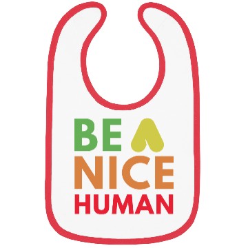 Discover Be a nice human Bibs
