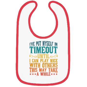 Discover Timeout Until I Can Play Nice With Others 2 Bibs