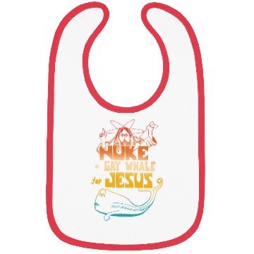 Discover Nuke a Gay Whale For Jesus Bibs