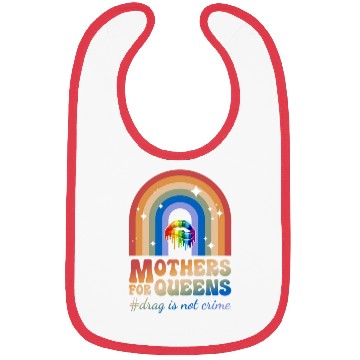 Discover Mothers For Queens Support Drag Is Not A Crime Bibs