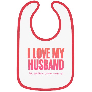 Discover I Love My Husband But Sometimes I Wanna Square Up2 Bibs