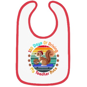Discover 100 Days Driving My Teacher Nuts Bibs