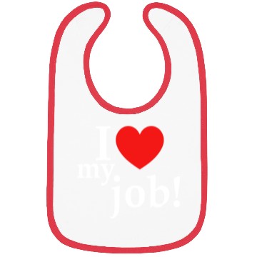 Discover i love my job! Bibs