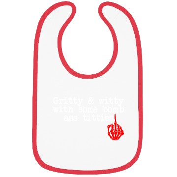 Discover Gritty & Witty With Some Bomb Ass Titties Bibs
