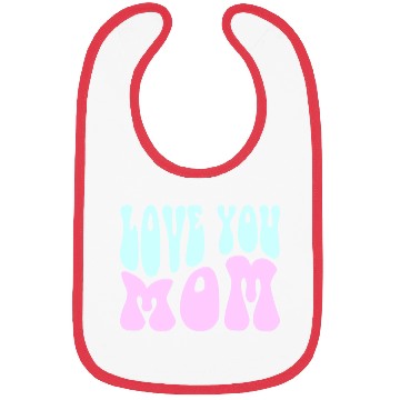 Discover Love You Mom Bibs
