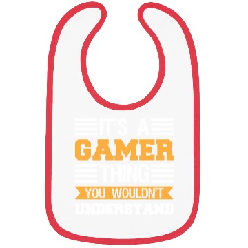 Discover It's Gamer Thing You Wouldn't Undertand Bibs