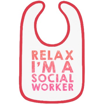 Discover Relax I'm A Social Worker 3 Bibs