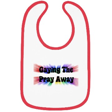Discover Gaying the Pray Away Bibs