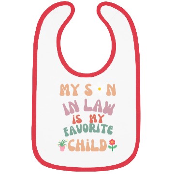 Discover My Son In Law Is My Favorite Child Bibs