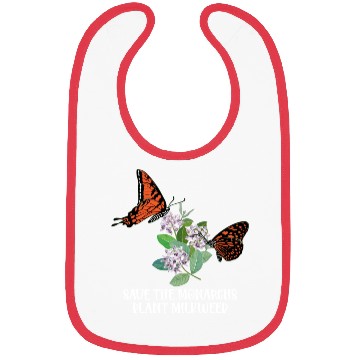 Discover Save The Monarchs Plant Some Milkweed Monarch Bibs