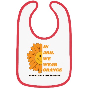 Discover In April We Wear Orange Infertility Awareness Bibs