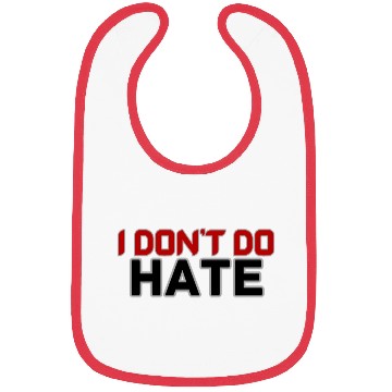 Discover I DON'T DO HATE Bibs