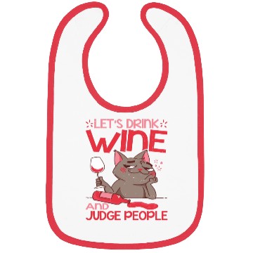 Discover Let's Drink Wine And Judge People 17 Bibs