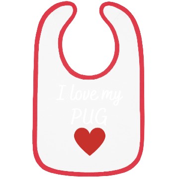 Discover I love my pug 1 Bibs