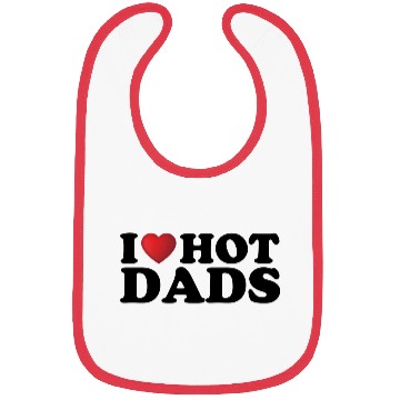 Discover I Love Hot Dads 1 Bibs