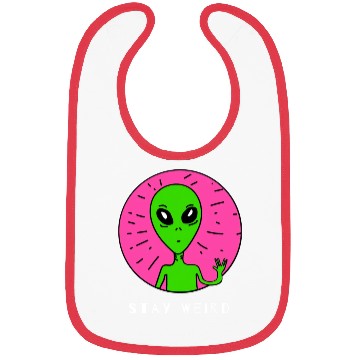 Discover Funny Alien With a Pose Stay Weird Gift 1 Bibs