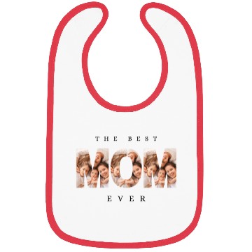 Discover The Best Mom Ever Mother's Day Family Love Gifts Bibs
