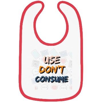 Discover Use Don't Consume - Planet Friendly Graphic Design Bibs