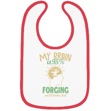 Discover My Brain is 95% Forging Hobby Legend Forging Bibs