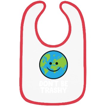 Discover Dont Be Trashy Save The Planet Nature Earth Bibs