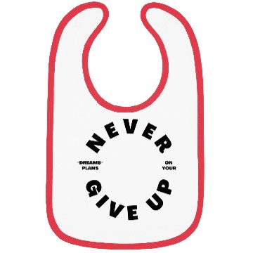 Discover Never Give Up on Your Dreams 》Plans Bibs