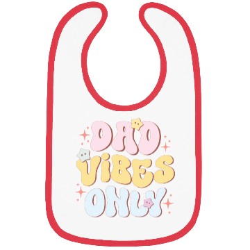 Discover Dad Vibes Only, Happy Father's Day Bibs