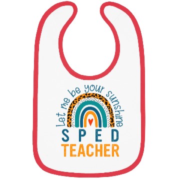 Discover Let me be your sunshine SPED TEACHER Bibs