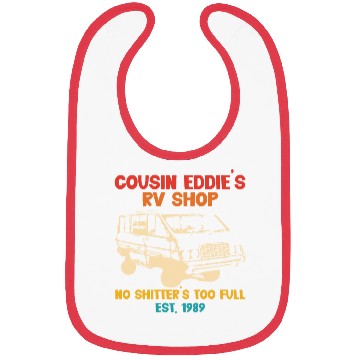 Discover Cousin Eddie's RV Shop No Shitter's Too Full Bibs