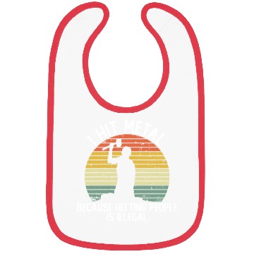 Discover I Hit Metal Because Hitting People Is Illegal Bibs