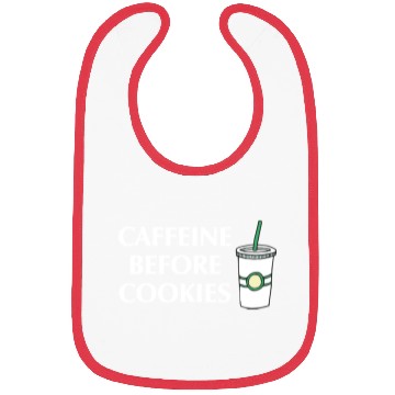 Discover Caffeine Before Cookies Bibs