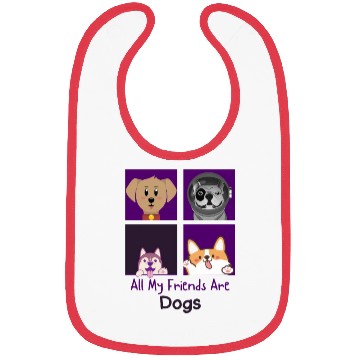 Discover All my friends are dogs Bibs