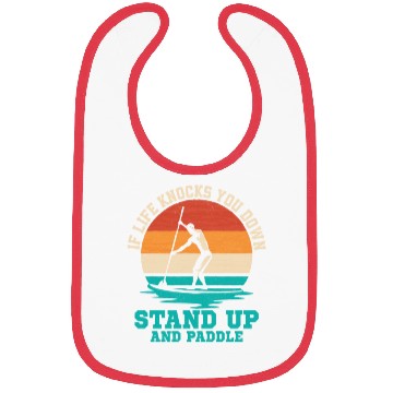 Discover If Life Knocks You Down Stand Up And Paddle Board Bibs