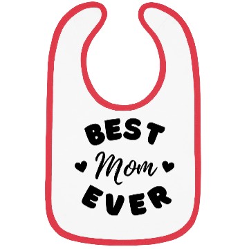 Discover Best mom ever Bibs