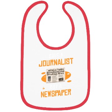 Discover Save A Journalist Buy A Newspaper Writer Bibs