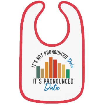 Discover It is not Data it is pronounced Data Analyst Pun Bibs