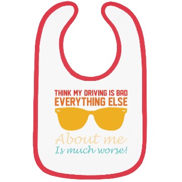 Discover Everything Else About Me Is Much Worse Bibs