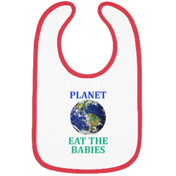 Discover Save The Planet Eat The Babies Climate Change Bibs